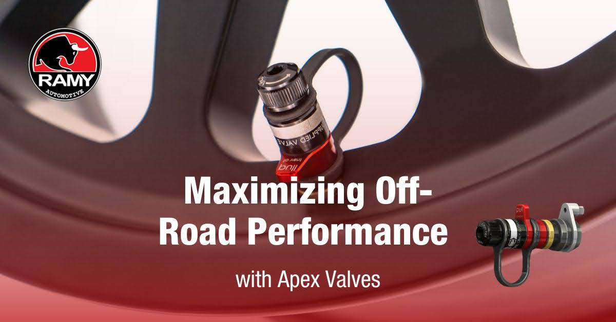 Maximizing Off-Road Performance with Apex Valves | Ramy Automotive