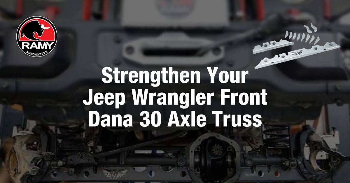 Strengthen Your Jeep Wrangler Front Dana 30 Axle Truss in KSA