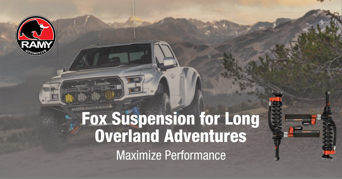 Fox Suspension for Long Overland Adventures  Maximize Performance